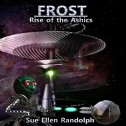 Frost Frost Rise of the Ashics, Book 2, Paperback
