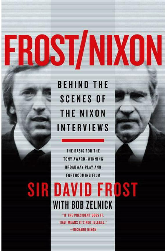 Frost/Nixon: Behind the Scenes of the Nixon Interviews, (Paperback)
