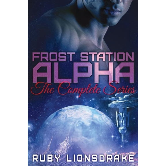 Frost Station Alpha: The Complete Series, (Paperback)