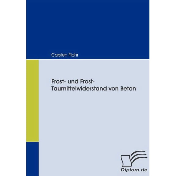 Frost- und Frost-Taumittelwiderstand von Beton (Paperback)