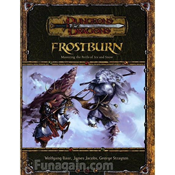 Pre-Owned Frostburn: Mastering the Perils of Ice and Snow (Dungeons & Dragons d20 3.5 Fantasy Roleplaying Supplement), 9780786928965, 0786928964, Hardcover, First Edition edition