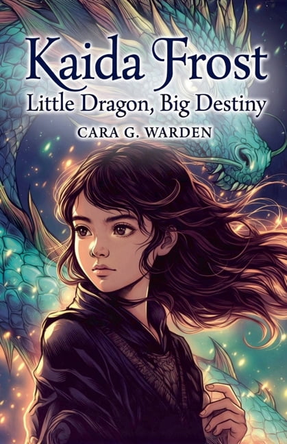 Frosternal Kaida Frost: Little Dragon, Big Destiny, Book 1, (Paperback)
