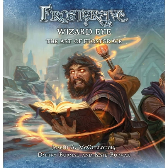 Frostgrave: Frostgrave: Wizard Eye: The Art of Frostgrave (Hardcover)