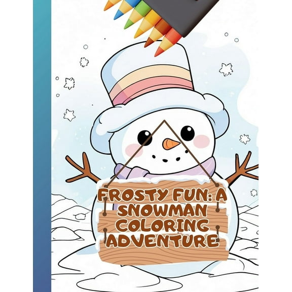 Frosty Fun: A Snowman Coloring Adventure, (Paperback)