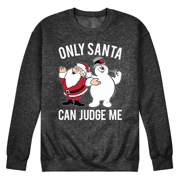 Frosty The Snowman - Christmas - Only Santa Can Judge Me - Men's Crew Neck Fleece Pullover