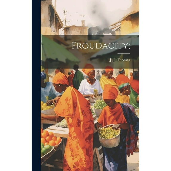 Froudacity; (Hardcover)