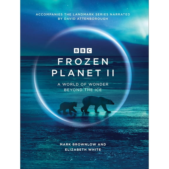 Frozen Planet II (Hardcover)