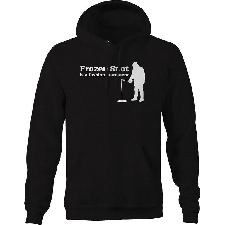 Frozen Snot is a Fashion Statement Ice Fishing Fisherman Hoodies for Men  Large Black 