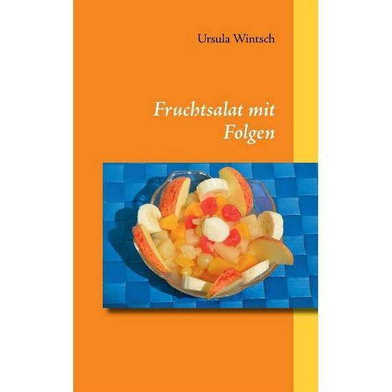 Fruchtsalat mit Folgen, (Paperback)