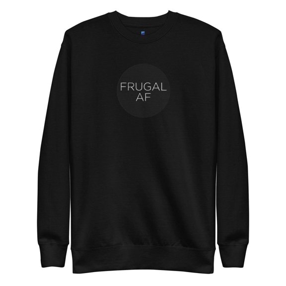 Frugal AF Sweatshirt