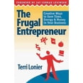 thumbnail image 1 of Pre-Owned The Frugal Entrepreneur: Creative Ways to Save Time, Energy & Money in Your Business Paperback, 1 of 1