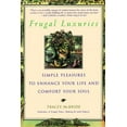thumbnail image 1 of Frugal Luxuries: Simple Pleasures to Enhance Your Life and Comfort Your Soul, (Paperback), 1 of 1