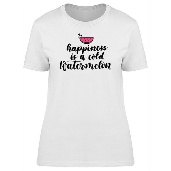 Fruit Love Watermelon Happiness T-Shirt Women -Image by Shutterstock, Female Small