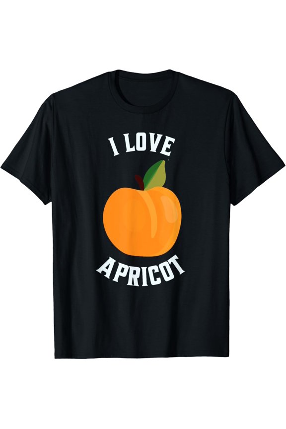 Fruit Lover, Apricot Lover, I Love Apricot T-Shirt