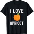 thumbnail image 1 of Fruit Lover, Apricot Lover, I Love Apricot T-Shirt, 1 of 4