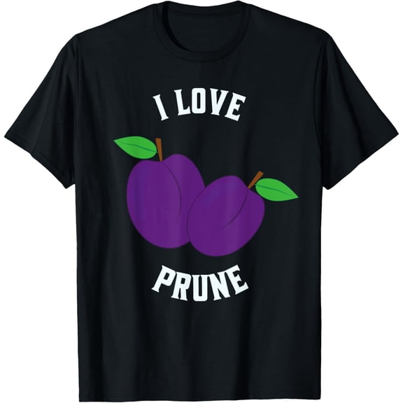 Fruit Lover, Prune Lover, I Love Prune T-Shirt