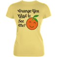 thumbnail image 1 of Fruit Orange You Glad to See Me Aren't Juniors Soft T Shirt Yellow LG, 1 of 1