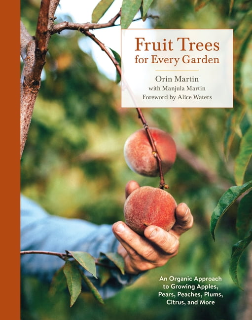 Fruit Trees for Every Garden: An Organic Approach to Growing