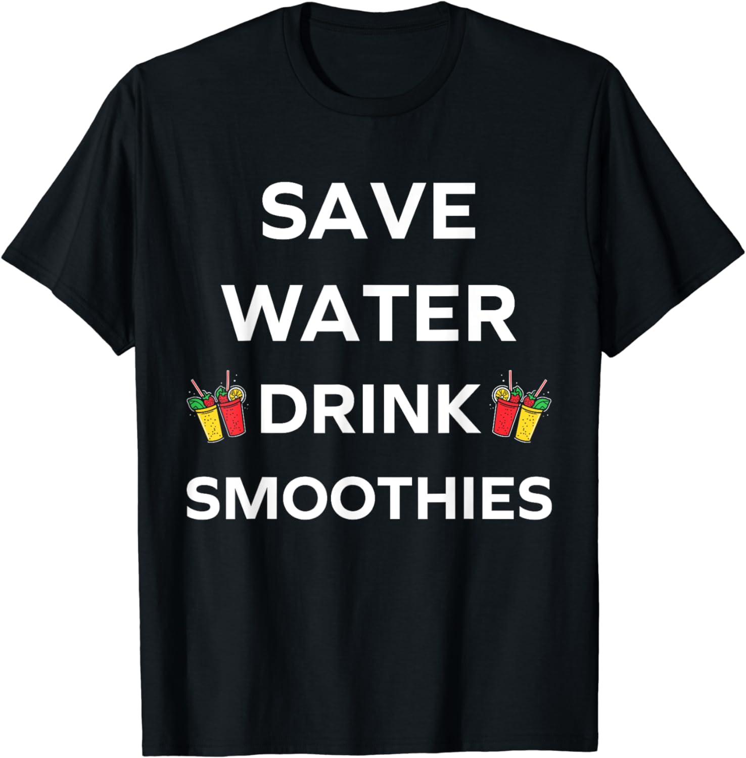 Fruit juice Funny drink Smoothies Save water drink Smoothies TShirt