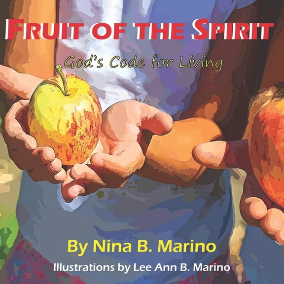 Fruit of the Spirit: Gods Code for Living (Paperback)