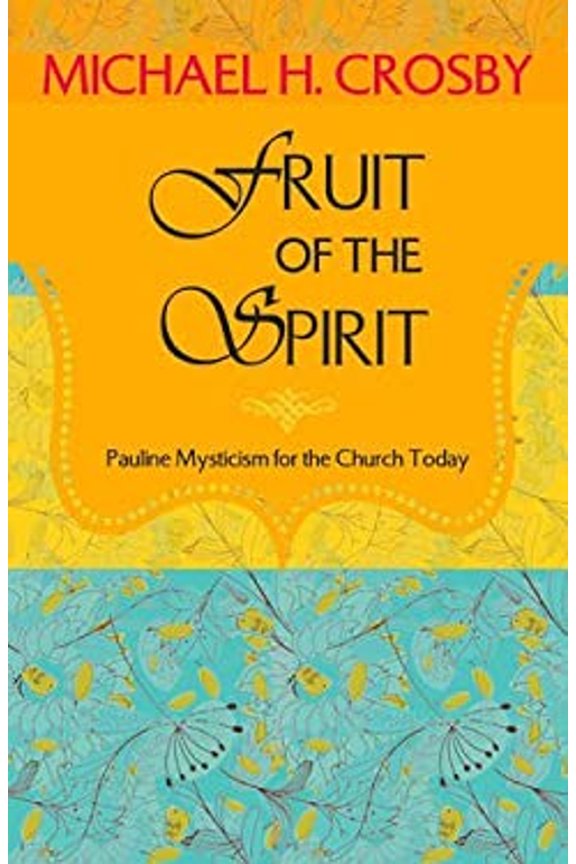 Pre-Owned Fruit of the Spirit: Pauline Mysticism for the Church Today (Paperback) 162698154X 9781626981546