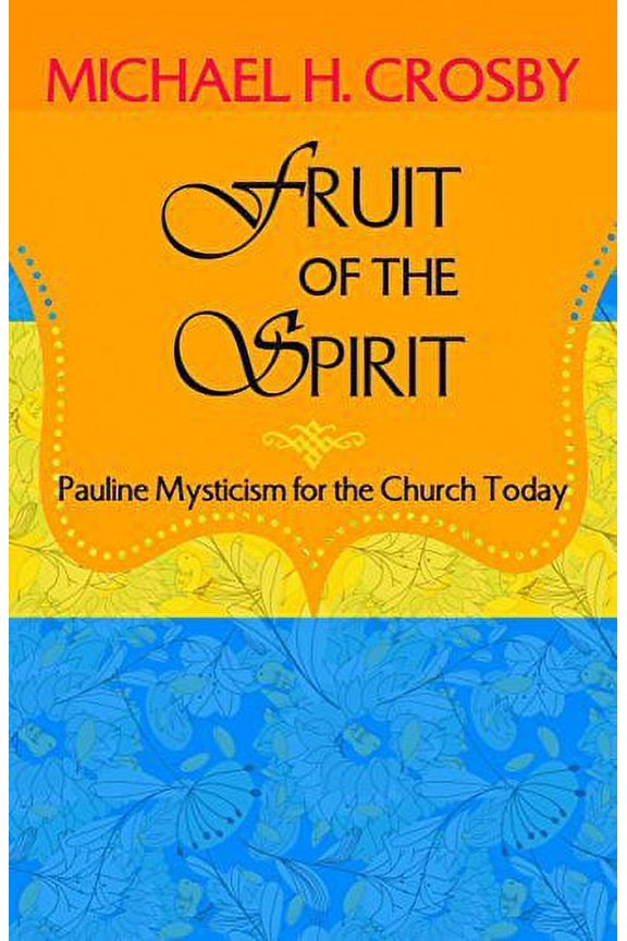 Pre-Owned Fruit of the Spirit: Pauline Mysticism for the Church Today Paperback