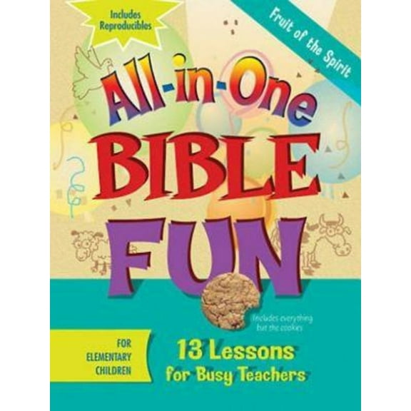 All-In-One Bible Fun for Elementary Children: Fruit of the Spirit: 13 Lessons for Busy Teachers, (Paperback)