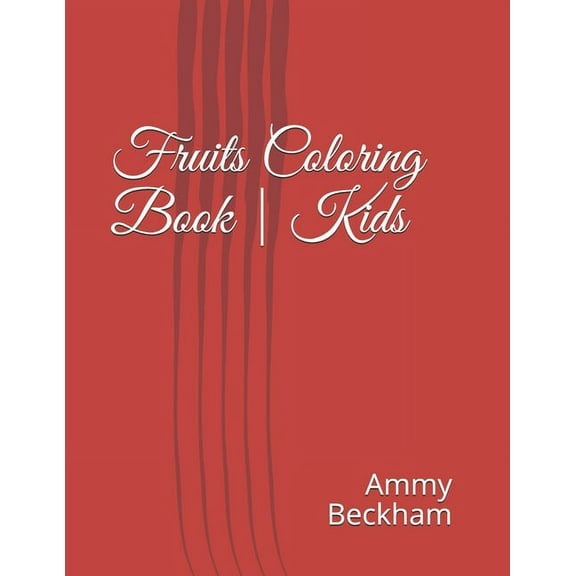 Fruits Coloring Book - Kids, (Paperback)