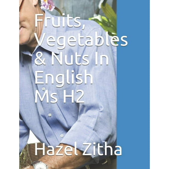 Fruits, Vegetables & Nuts In English Ms H2, (Paperback)