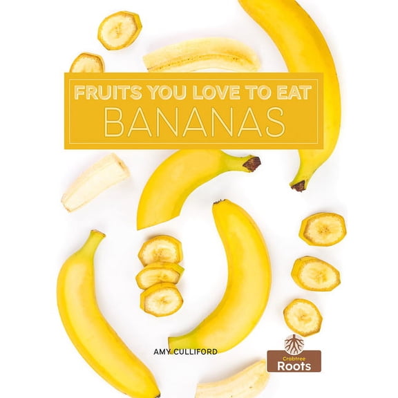 Fruits You Love to Eat Bananas, (Hardcover)