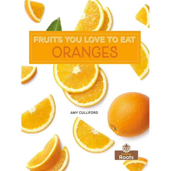Fruits You Love to Eat Oranges, (Hardcover)