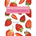 thumbnail image 1 of Fruits You Love to Eat Strawberries, (Hardcover), 1 of 1