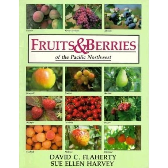 Fruits and Berries of the Pacific Northwest: What (Paperback)
