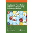 thumbnail image 1 of Fruits and Their Roles in Nutraceuticals and Functional Foods, (Paperback), 1 of 1
