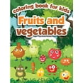 thumbnail image 1 of Fruits and Vegetables Coloring Book for Kids: Fruits and Vegetables Activity Book for Kids, ages 4-8, (Paperback), 1 of 1