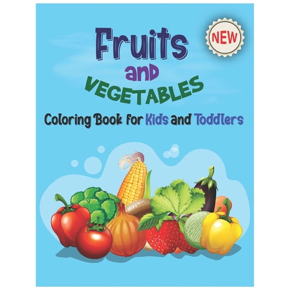 Fruits and Vegetables Coloring Book for Kids & Toddlers: Perfect ...