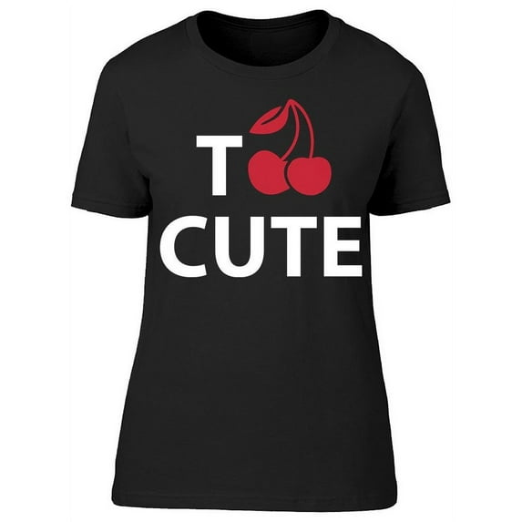 Fruity Too Cute T-Shirt Women -Image by Shutterstock, Female XX-Large