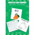 thumbnail image 1 of Frutas Em Chinês Para Colorir, Ler E Escrever, (Paperback), 1 of 1
