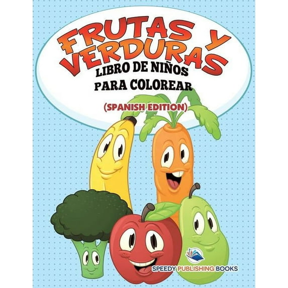 Frutas Y Verduras Libro De NiÃ±os Para Colorear (Spanish Edition), (Paperback)