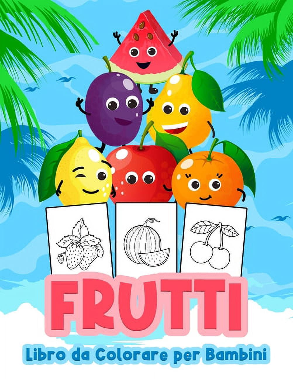 Frutti Libro da Colorare per Bambini: Grande libro di frutta per