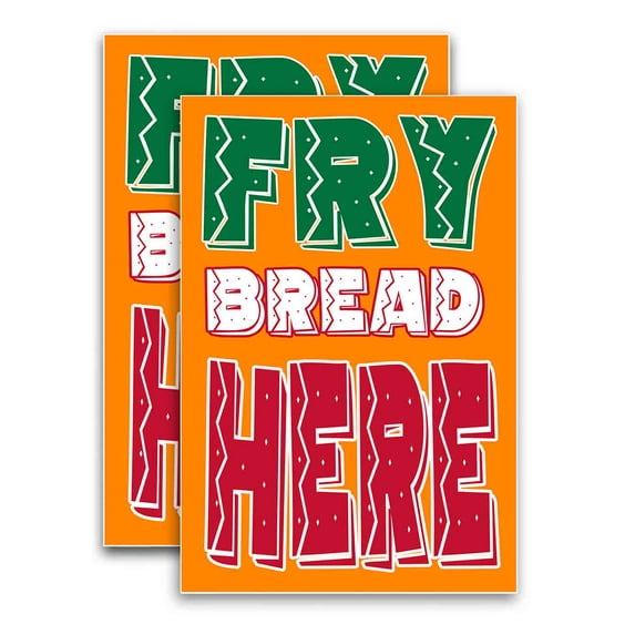 Fry Bread Here (24" X 36") Vinyl Decal Only (Pack of 2) |Sign|Sticker|Poster