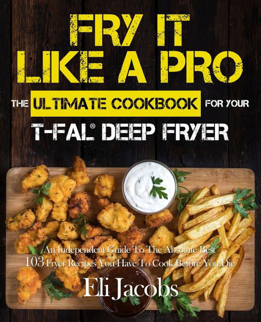 T-fal Ultimate EZ Clean Deep Fryer Review - Delicious Little Bites
