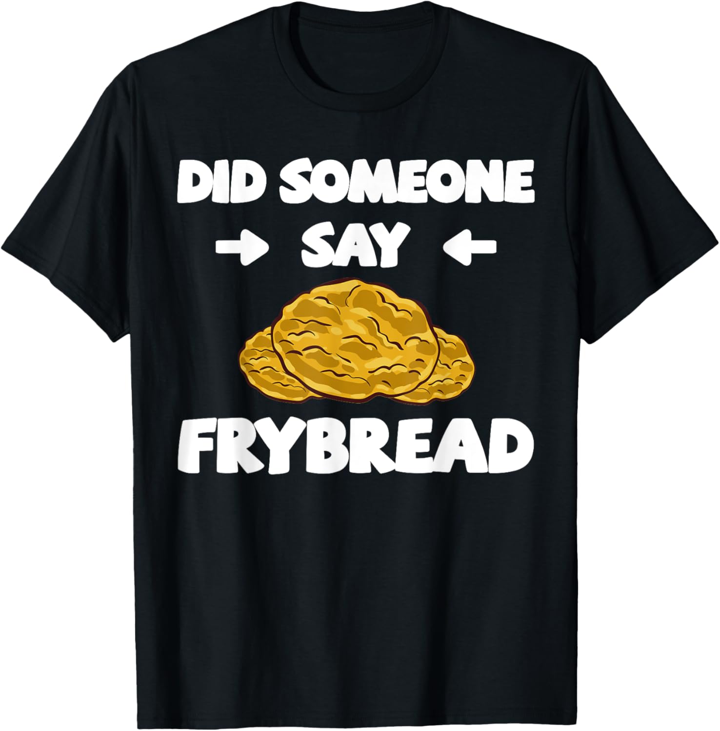 Frybread Tacos Indian Food Recipe Native American TShirt