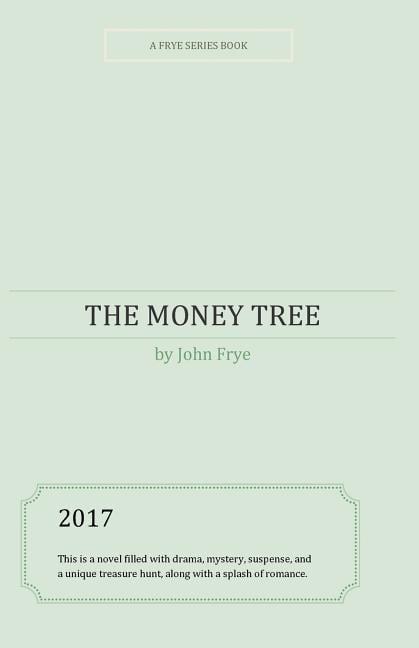 Frye: The Money Tree (Paperback)