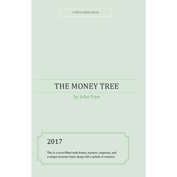 Frye: The Money Tree (Paperback)
