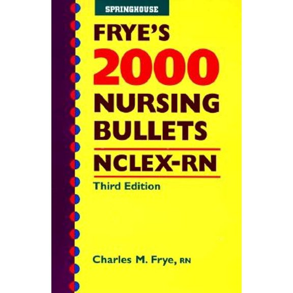 Pre-Owned Frye's 2000 Nursing Bullets Nclex-Rn (Paperback) 0874346991 9780874346992