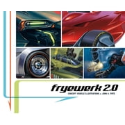 Fryewerk 2.0 Concept Vehicle Illustrations by John A. Frye, Hardcover