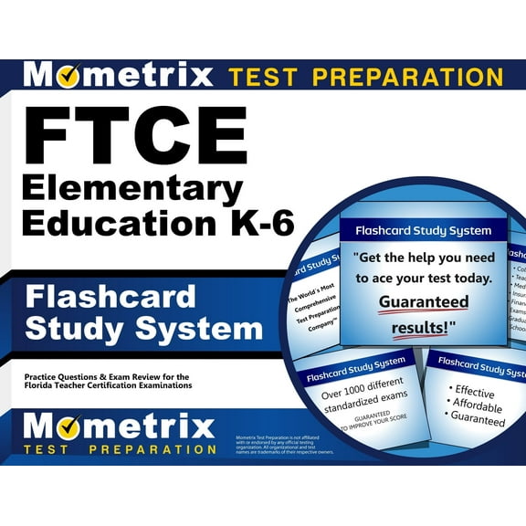 Ftce Elementary Education K-6 Flashcard Study System : Ftce Test Practice Questions and Exam Review for the Florida Teacher Certification Examinations