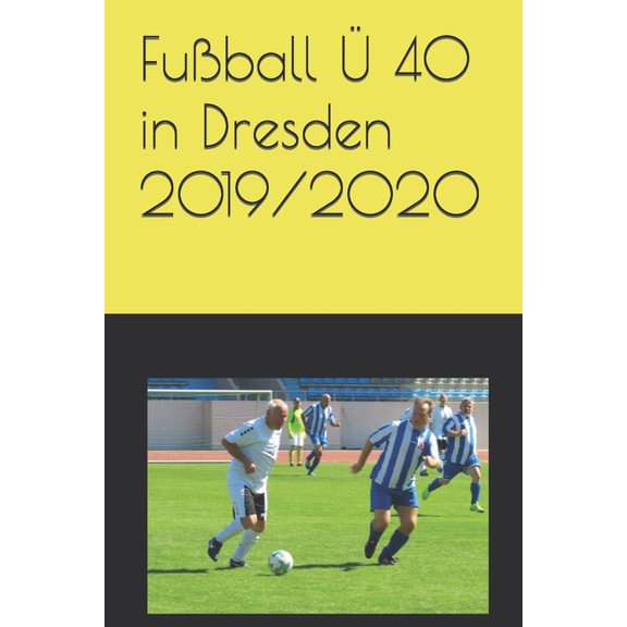 Fuball  40 in Dresden 2019/2020 (Paperback)