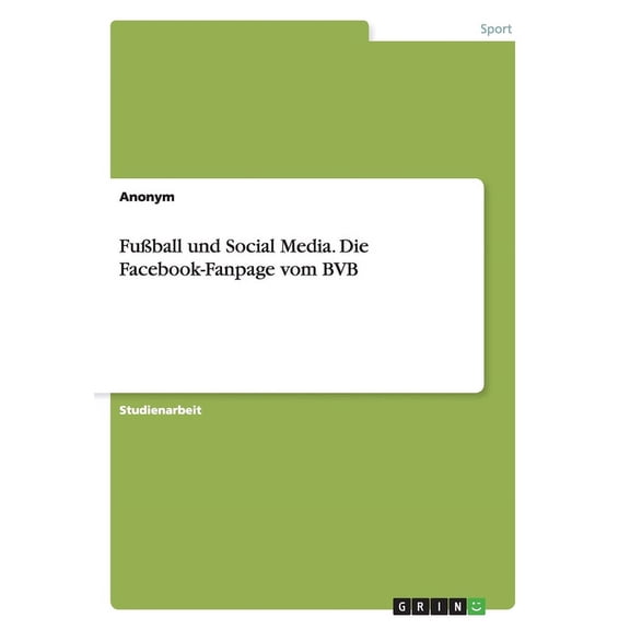Fussball Und Social Media. Die Facebook-Fanpage Vom Bvb